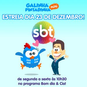 Galinha Pintadinha Mini estreia no SBT! - EP GRUPO | Conteúdo - Mentoria -  Eventos - Marcas e Personagens - Brinquedo e Papelaria